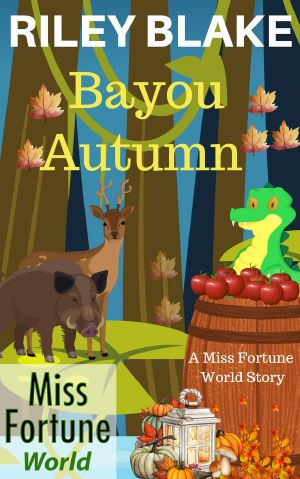 [Miss Fortune World: Bayou Cozy Romantic Thrills 10] • Bayou Autumn